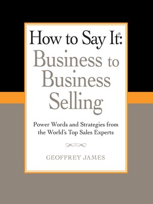 cover image of How to Say It: Business to Business Selling